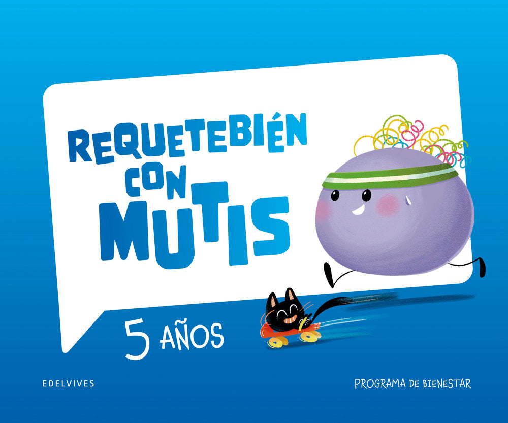 CUADERNO BIENESTAR EI 5AÑOS 25 REQUETEBIEN CON MUTIS | AA,VV | 9788414062678 (Edelvives) Imagen principal del producto