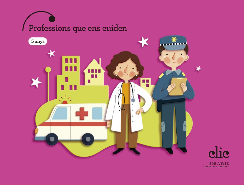 PROFESSIONS QUE ENS CUIDEN 5ANYS EI C,VAL 25 CLICK | AA,VV | 9788414064313 (Edelvives) Imagen principal del producto