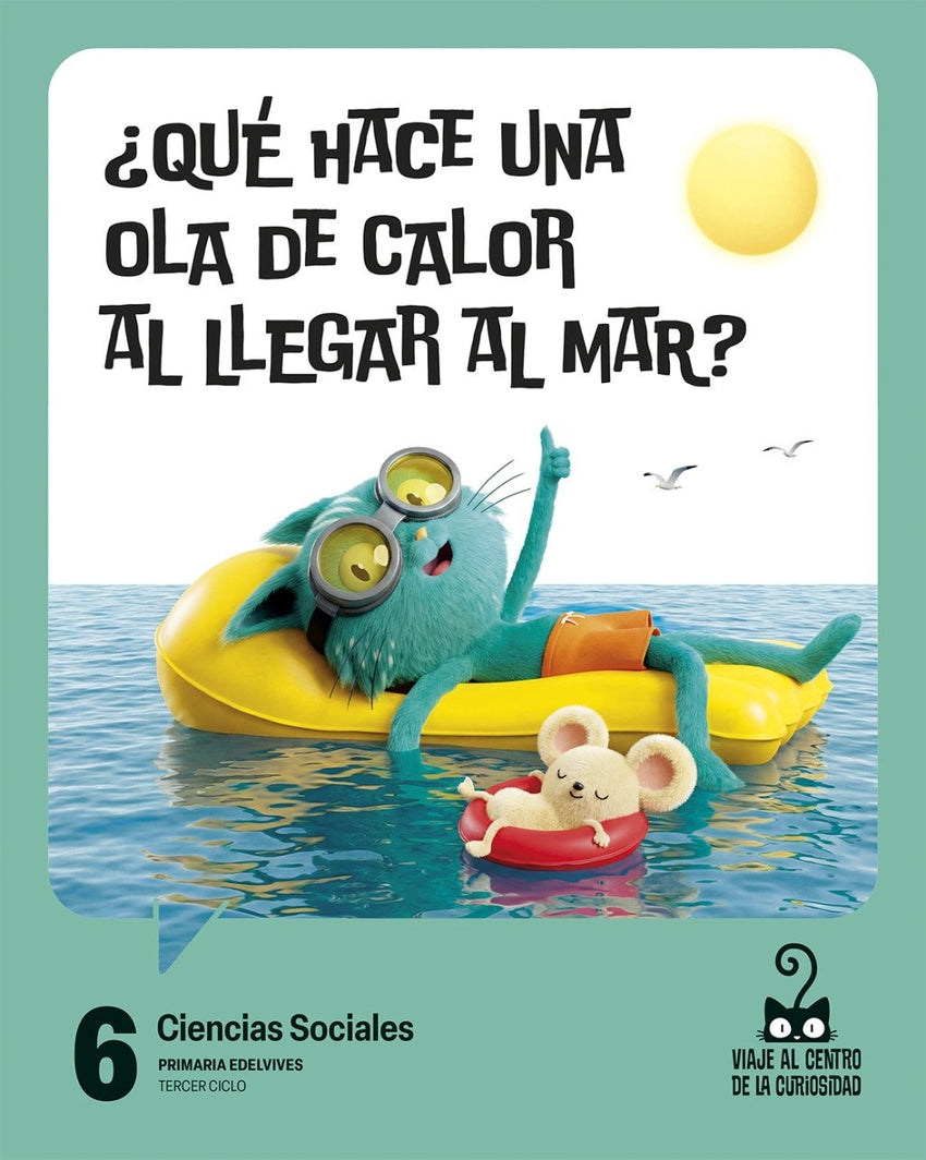 Proyecto: Viaje al Centro de la Curiosidad. Ciencias Sociales 6