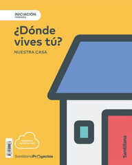 DONDE VIVES TU 1oEP NIV,INIC, 18 PROYEC,CASTELLANO | AA,VV | 9788414111987 (Santillana)