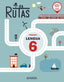 Lengua 6. RUTAS | Varios autores | 9788414321799 (Anaya Texto)