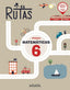 Matemáticas 6. RUTAS | Varios autores | 9788414322307 (Anaya Texto)