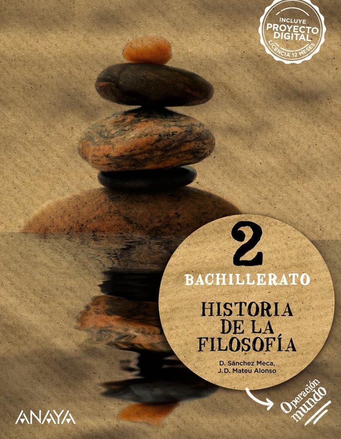 ✅ HISTORIA DE LA FILOSOFIA 2ºBACH 23 OPERACION MUNDO I SANCHEZ MECA, DIEGO/MATEU ALONSO, JUAN D I ANAYA TEXTO I 9788414330074 Imagen principal del producto