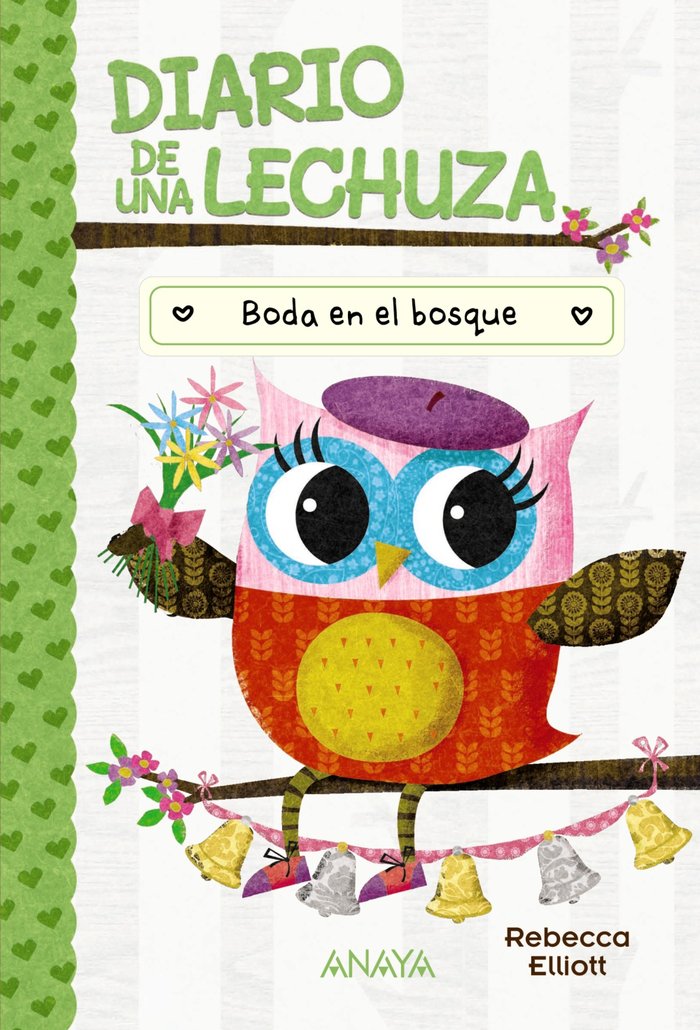 DIARIO DE UNA LECHUZA 3 BODA EN EL BOSQUE | Elliott, Rebecca | 9788414337059 (Anaya infantil y juvenil) Imagen principal del producto