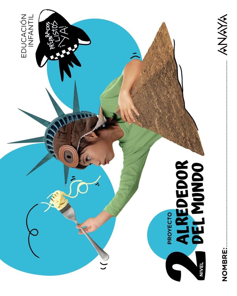 ALREDEDOR DEL MUNDO NIVEL 2 4 AÑOS 25 | ANAYA EDUCACION | 9788414344002 (Anaya Texto)