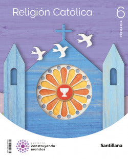 Religión Católia 6ºprimaria. C | SANTILLANA | 9788414402764