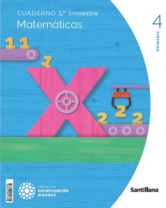 CUADERNO MATEMATICAS 4 PRIMARIA 1 TRIM CONSTRUYENDO MUNDOS | Varios autores | 9788414407684 (Santillana) Imagen principal del producto