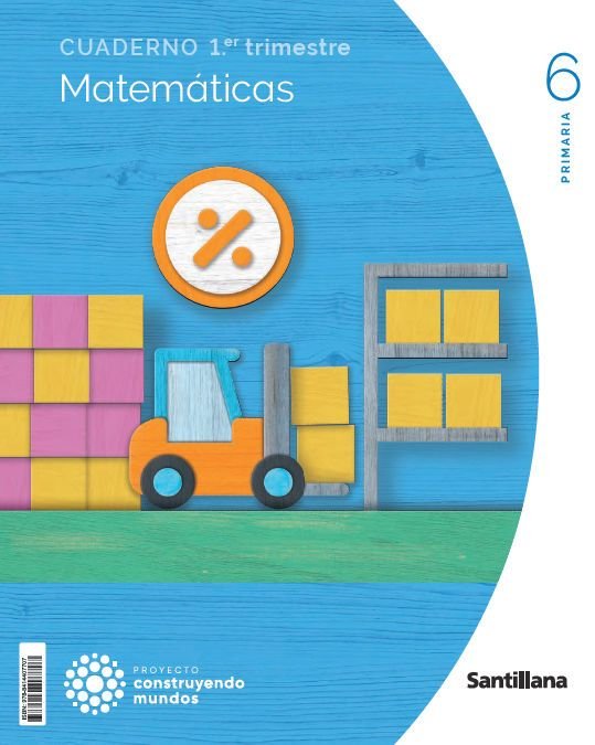 CUADERNO MATEMATICAS 6 PRIMARIA 1 TRIM CONSTRUYENDO MUNDOS | Varios autores | 9788414407707 (Santillana)