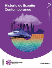 ✅ HISTORIA ESPAÑA CONTEMPORANEA 2ºBACH 23 CONSTRUYENDO MUNDOS I AA,VV I SANTILLANA I 9788414408780