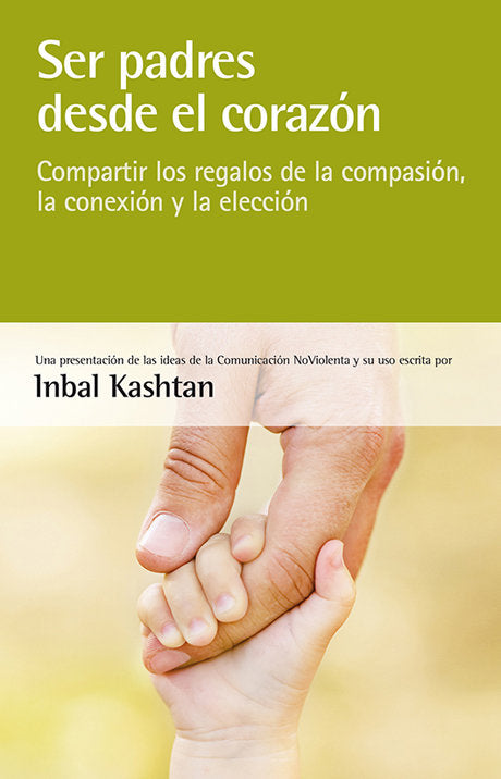 SER PADRES DESDE EL CORAZON | KASHTAN, INBAL | ACANTO | 9788415053439