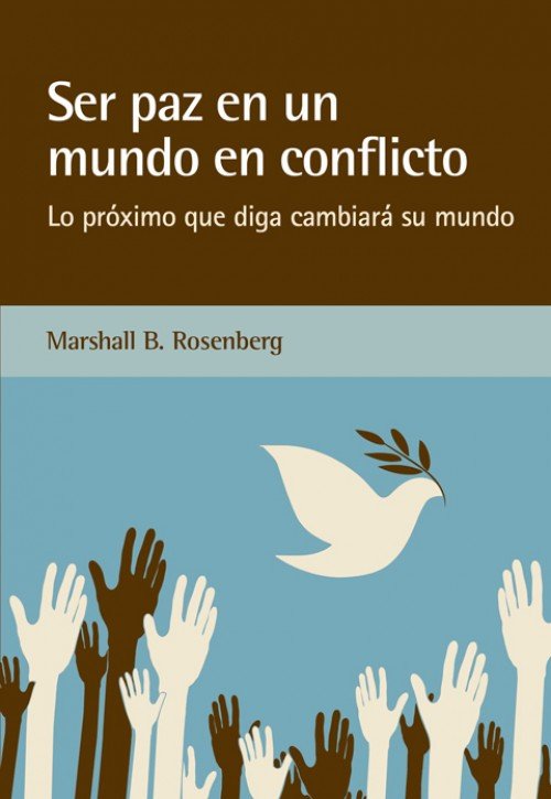 SER PAZ EN UN MUNDO EN CONFLICTO | ROSENBERG, MARSHALL B, | ACANTO | 9788415053842