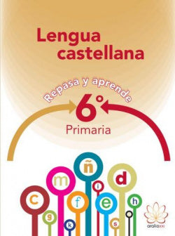Lengua Castellana 6ºprimaria.  | ARALIA XXI | 9788415121039