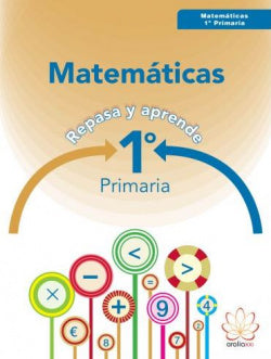 Matemáticas 1ºprimaria. Repasa | ARALIA XXI | 9788415121862
