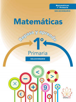 Solucionario Matemáticas 1ºpri | ARALIA XXI | 9788415121879