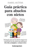 GUIA PRACTICA PARA ABUELOS CON NIETOS B4P - 9788415139447
