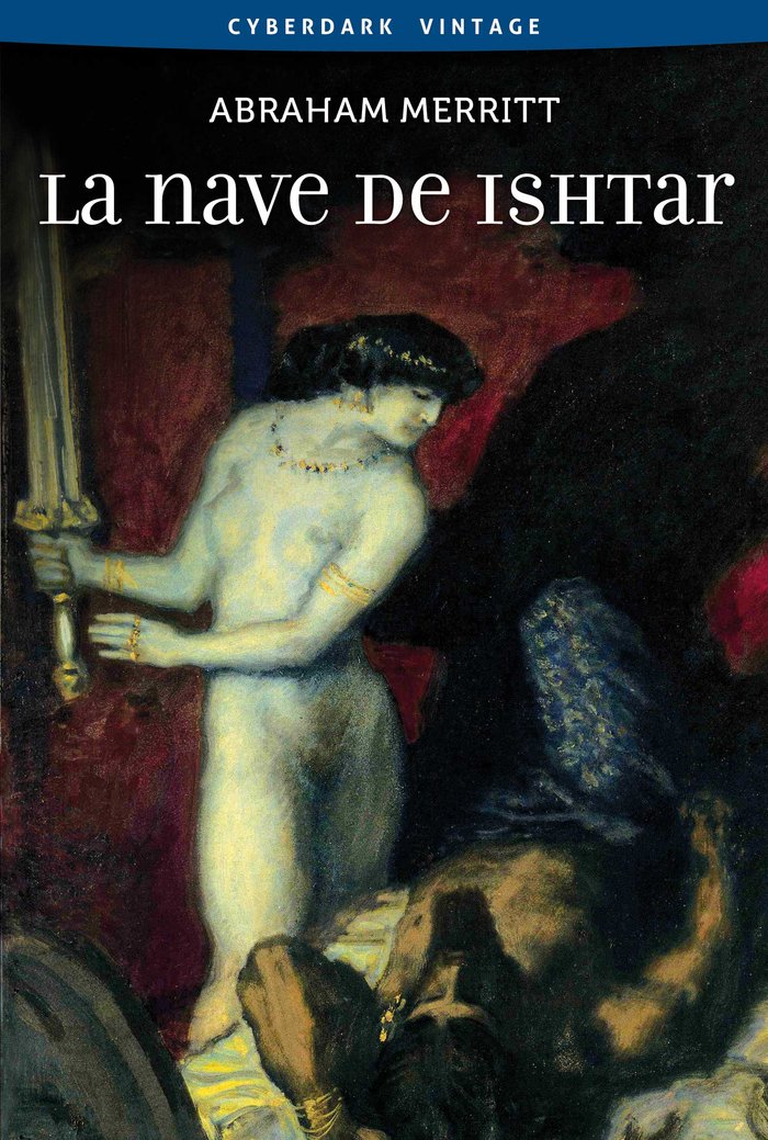 NAVE DE ISHTAR,LA | Merritt,abraham | 9788415157199 (Bibliopolis / malabares)