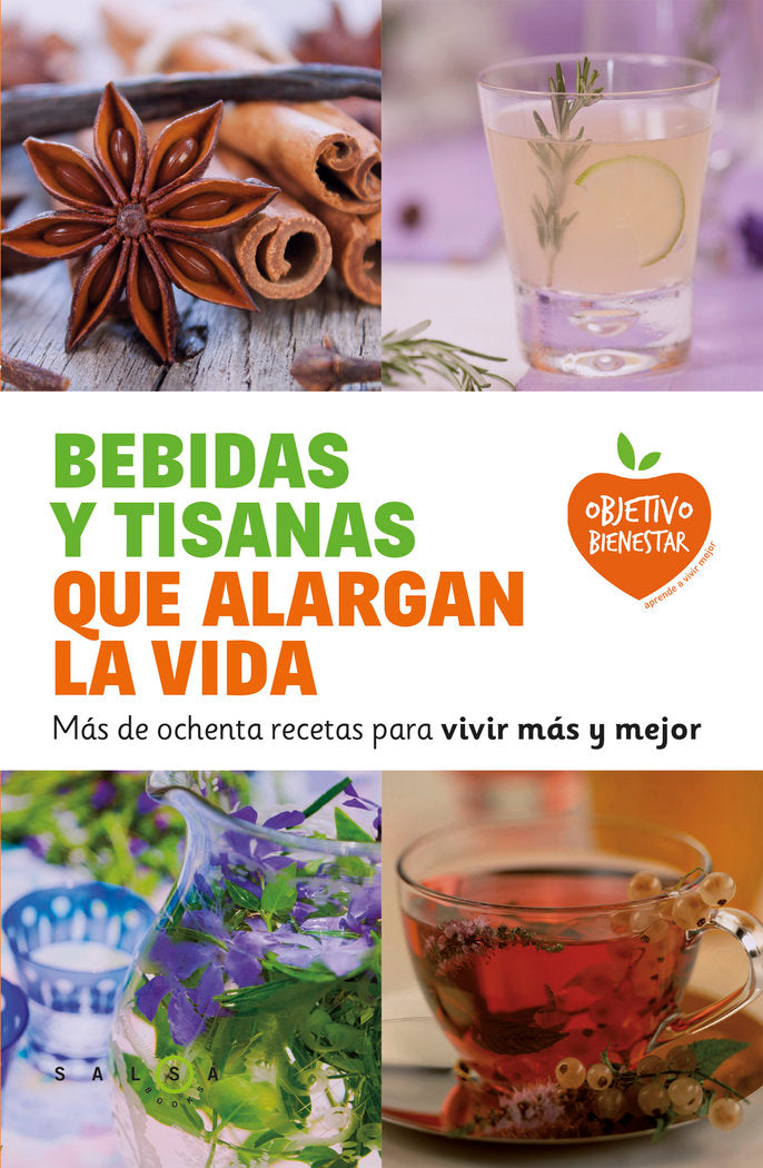 BEBIDAS Y TISANAS QUE ALARGAN LA VIDA - 9788415193470