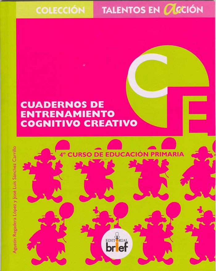 CUADERNO ENTRENAMIENTO COGNITIVO CREATIVO 4ºEP NE | REGADERA LOPEZ,AGUSTIN/SANCHEZ,JOSE LUIS | BRIEF | 9788415204268 Imagen principal del producto