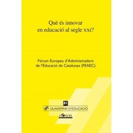 QUE ES INNOVAR EN EDUCACIO AL SEGLE XXI? | CHAVARRIA (COORD,), XAVIER | HORSORI | 9788415212676