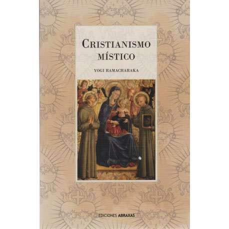 CRISTIANISMO MISTICO I Yogi,Ramacharaka I Ediciones Abraxas I 9788415215295 Imagen principal del producto