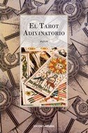 TAROT ADIVINATORIO,EL I Papus I Ediciones Abraxas I 9788415215318