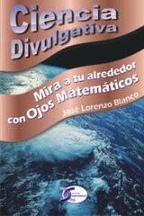 MIRA A TU ALREDEDOR CON OJOS MATEMATICOS - 9788415270027