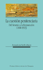 CUESTION PENITENCIARIA DEL SEXENIO A LA RESTAURACION 1868 - 9788415274995 Imagen principal del producto