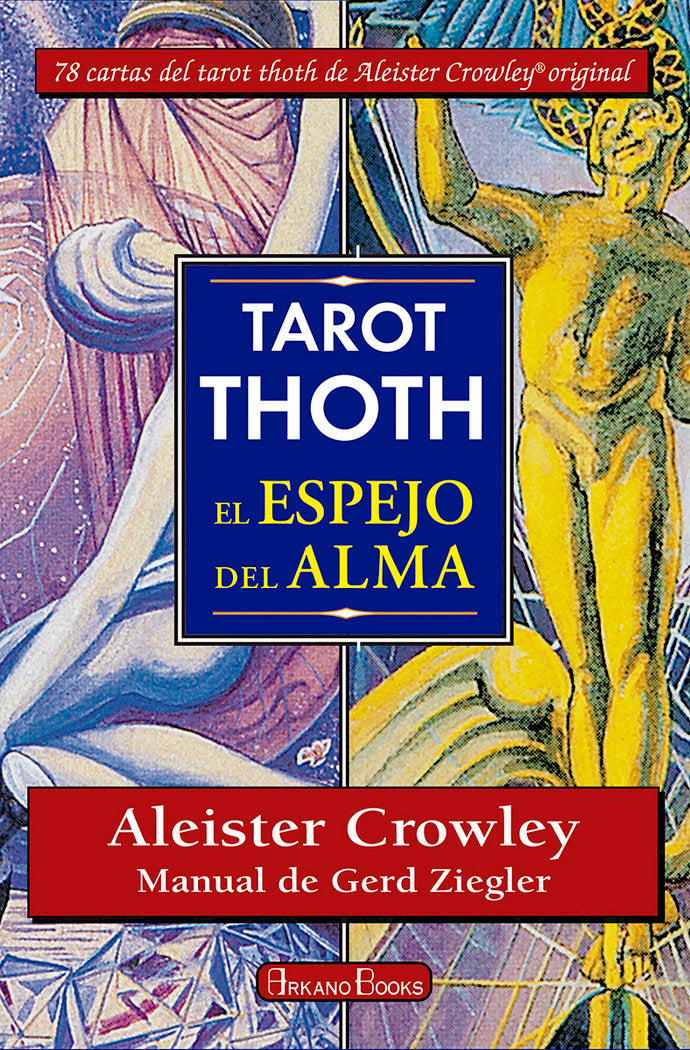 TAROT THOTH EL ESPEJO DEL ALMA I Crowley, Aleister/Ziegler, Gerd I Arkano Books I 9788415292708 Imagen principal del producto