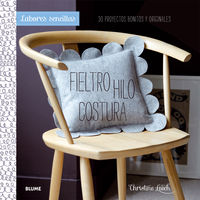 LABORES SENCILLAS. FIELTRO, HILO, COSTURA I Leech, Christine I BLUME (Naturart) I 9788415317944