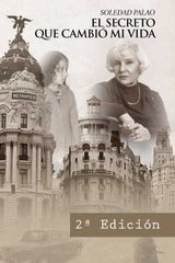 EL SECRETO QUE CAMBIÓ MI VIDA I Palao Sirés, Soledad I Editorial Aldevara I 9788415363941