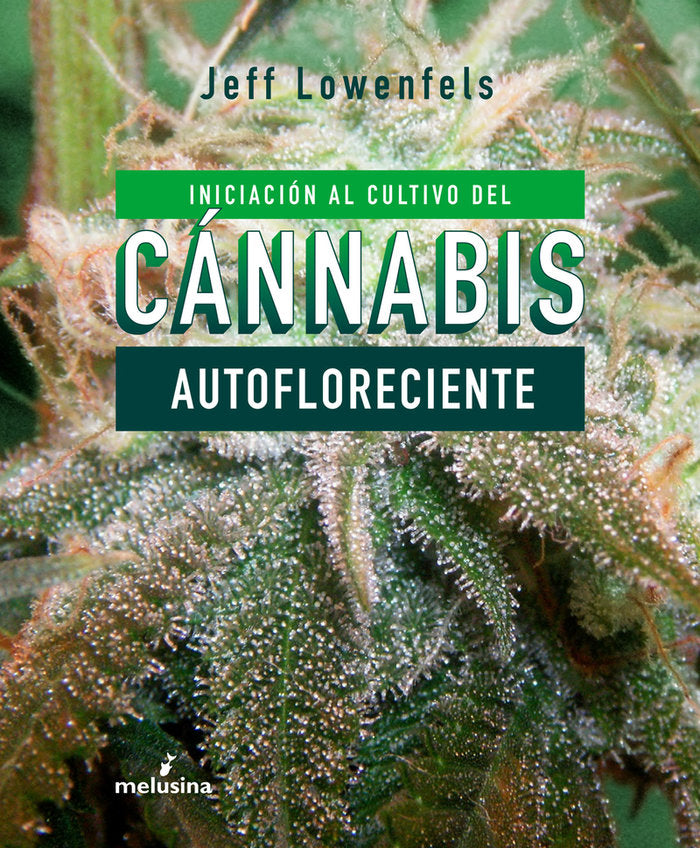 INICIACION AL CULTIVO DE CANNABIS AUTOFLORECIENTE - 9788415373803 Imagen principal del producto