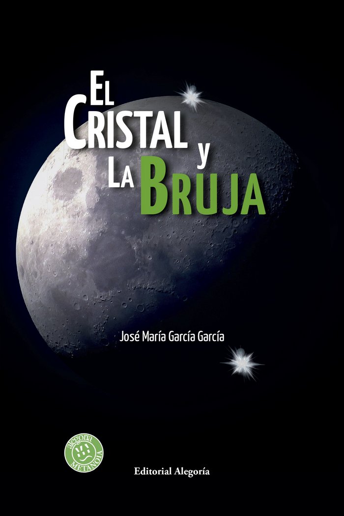 CRISTAL Y LA BRUJA,EL | Garcia Garcia, Jose Maria | 9788415380504 (Alegoria) Imagen principal del producto