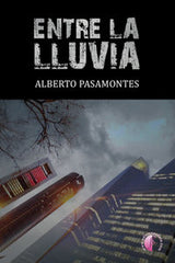 ENTRE LA LLUVIA - 9788415495420