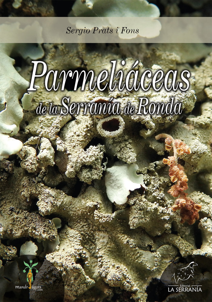 PARMELIACEAS DE LA SERRANIA DE RONDA - 9788415588887