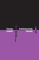 ESTRICTAMENTE BIPOLAR | LEADER,DARIAN | SEXTO PISO | 9788415601944