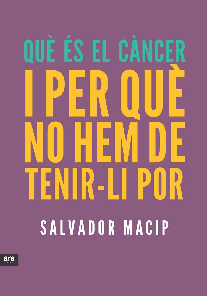 QUE ES EL CANCER I PER QUE NO HEM DE TENIRLI POR - 9788415642053 Imagen principal del producto