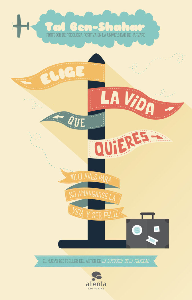 ELIGE LA VIDA QUE QUIERES - 9788415678373