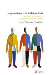 IGUALDAD ANTE EL FIN DEL ESTADO SOCIALLA - 9788415707165
