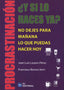 ¿Y SI LO HACES YA? | LOZANO PEREZ, JOSE LUIS/BONORA XERRI, FR | FUNDACION CONFEMETAL FC | 9788415781394