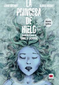 PRINCESA DE HIELO NOVELA GRAFICALA - 9788415893868