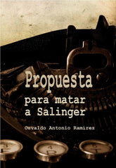 PROPUESTA PARA MATAR A SALINGER - 9788415918400