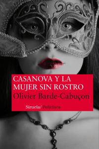 CASANOVA Y LA MUJER SIN ROSTRO - 9788415937098