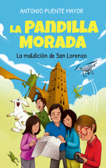 PANDILLA MORADA Y LA MALDICION DE SAN LORENZO, LA | Puente Mayor, Antonio | 9788415943631 (Toro mitico)