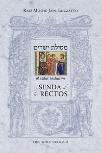 SENDA DE LOS RECTOS MESILAT LESHARIM I Luzzatto,Rabi Moshe Jaim I Obelisco I 9788415968641 Imagen principal del producto