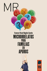 MICRORRELATOS PARA FAMILIAS EN APUROS | NOGALES SANCHO, FRANCESC VICENT | KHAF LAUDE | 9788415995760