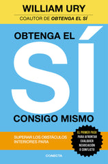 OBTENGA EL SI CONSIGO MISMO | URY,WILLIAM | CONECTA | 9788416029259