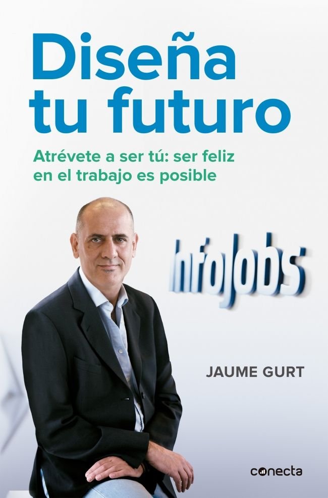 DISEÑA TU FUTURO | GURT,JAUME | CONECTA | 9788416029631
