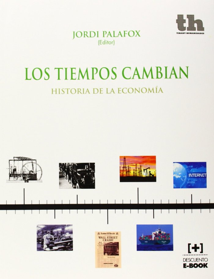 TIEMPOS CAMBIAN HISTORIA DE LA ECONOMIA - 9788416062188