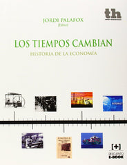 TIEMPOS CAMBIAN HISTORIA DE LA ECONOMIA - 9788416062188