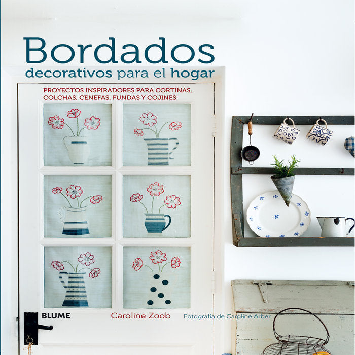 BORDADOS DECORATIVOS PARA EL HOGAR I Zoob, Caroline;Arber, Caroline I BLUME (Naturart) I 9788416138326